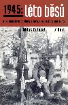 1945: Léto běsů - Miloš Doležal 