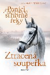 Ponci od stbrn eky - Ztracen soupeka - Amanda Willsov 