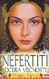 Nefertiti dcera vnosti - Michelle Moran
