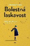 Bolestn laskavost - Jo Browning Wroeov 