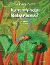 Kam zmizela Rebarbora? - Iva Prochzkov 