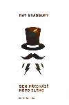 Sem pichz nco zlho - Ray Bradbury 