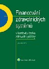 Financovn zdravotnickch systm v kontextu esk zdravotn politiky - Jan Mertl 