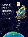 Most pes souasnost - Vojtch Sodoma 