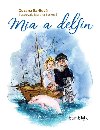 Mia a delfn - Zuzana Barilov , Zuzana Barilov Martina Beckov 