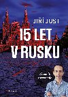 Jiří Just: 15 let v Rusku  - Jiří Just 