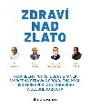 Zdrav nad zlato - Ji Dvok , Ji Dvok kolektiv a 
