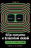 Sla rozumu v blzniv dob - Jn Marko 