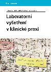 Laboratorn vyeten v klinick praxi - kolektiv a , kolektiv a Helena Lahoda Brodsk , kolektiv a Helena Lahoda Brodsk Pavel Kohout 