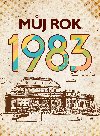 Mj rok 1983 - Jarmila Frejtichov 