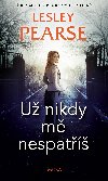 U nikdy m nespat - Lesley Pearse 