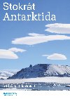 Stokrt Antarktida - Milo Bartk , Milo Bartk Michaela Bednakov , Milo Bartk Michaela Bednakov Josef Hjek 