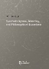 Synthetic Syntax, Meaning, and Philosophical Questions - Paul Rastall 