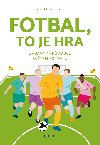 Fotbal, to je hra - Alena Rynov 