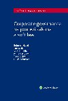 Corporate governance na pomez zkona a soft law - autor kolektiv 
