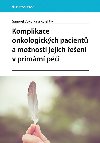 Komplikace onkologickch pacient a monosti jejich een v primrn pi - kolektiv a , kolektiv a Samuel Vokurka 