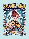 Nasraná Máma - Nekorektní průvodce prvním rokem mateřství - Tereza Maroušková 