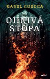 Ohniv stopa - Karel Cubeca Kostka 