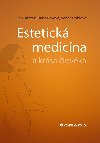Estetick medicna a krsa lovka - Jan M칻k , Jan M칻k Soa troblov , Jan M칻k Soa troblov Hana Rakov 