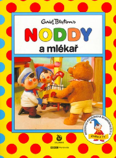 Noddy a mlékař - Enid Blytonová