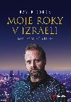 Moje roky v Izraeli - David Borek 