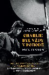 Charlie byl vdy v pohod - Paul Sexton 