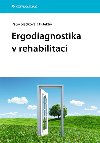 Ergodiagnostika v rehabilitaci - kolektiv a , kolektiv a Petra Sldkov 