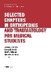 Selected chapters in orthopedics and traumatology for medical students - Valr Dupa , Valr Dupa Tom Pel , Valr Dupa Tom Pel Martin Krbec , Valr Dupa Tom Pel Martin Krbec Pavel Doua 