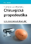 Chirurgick propedeutika - Miroslav Zeman , Miroslav Zeman Zdenk Krka , Miroslav Zeman Zdenk Krka kolektiv a 