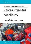 Etika urgentn medicny - Jana eblov , Jana eblov kolektiv a , Jana eblov kolektiv a Jaromr Matjek 