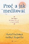 Pro a jak meditovat - Daniel Goleman , Daniel Goleman Tsoknyi Rinpohe 