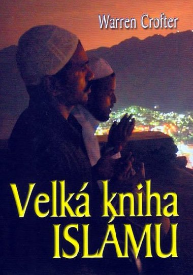 Velk kniha islmu - Warren Crofter