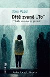 Dítě zvané To - Dave Pelzer 