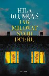 Jak milovat svoji dceru - Hila Blumov 