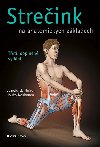 Streink na anatomickch zkladech - Arnold G. Nelson , Arnold G. Nelson Jouko Kokkonen 