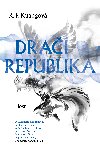 Dračí republika - R. F. Kuangová 