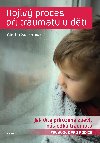 Hojiv proces pi traumatu u dt - Aletha J. Solter 