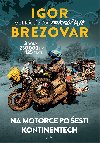 Igor Brezovar. Velk jzda pokrauje - Igor Brezovar 