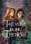 Tajemstv domu Thorn  - Margaret Rogersonov 