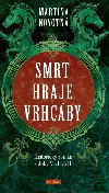 Smrt hraje vrhcby - Martina Novotn 