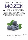 Mystick litel: Mozek a jeho zdrav - Anthony William 