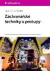 Zchransk techniky a postupy - kolektiv a , kolektiv a Danka Bogusk 
