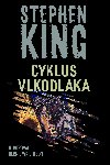 Cyklus vlkodlaka - Stephen King , Stephen King Ilustrtor Bernie Wrightson 
