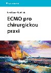 ECMO pro chirurgickou praxi - Pavel Hla , Pavel Hla David Jank 