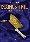 Decimus Fate a eznk z Guile - Peter A. Flannery 