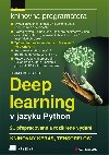Deep learning v jazyku Python - 2., rozen vydn - Franois Chollet 