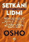 Setkn s pozoruhodnmi lidmi - Osho Sugama Meditation Center 