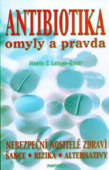 Antibiotika omyly a pravda - Maria E. Lange-Ernst