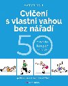 Cvien s vlastn vahou bez nad - Hana Kyralov , Hana Kyralov Marcel Doll 