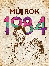 Můj rok 1984 - Martin Ježek 